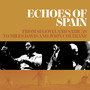 From Segovia & Sabicas To Miles Davis & John Coltrane / Va - Echoes Of Spain