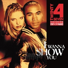 I Wanna Show You - Twenty 4 Seven