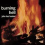 Burning Hell - John Lee Hooker 