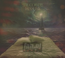 Dream Talk - Still Corners