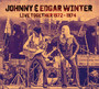 Live Together 1972-1974 - Johnny Winter  & Edgar