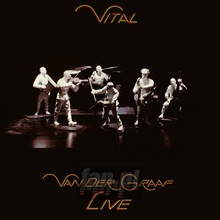 Vital - Van Der Graaf Live Edition - Van Der Graaf