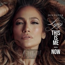 This Is Me...Now - Jennifer Lopez