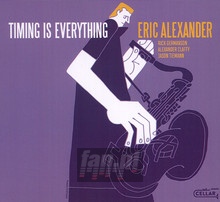Timing Is Everything - Eric Alexander