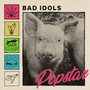Popstar - Bad Idols