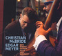 But Who's Gonna Play The Melody? - Edgar Meyer  & Christian McBride