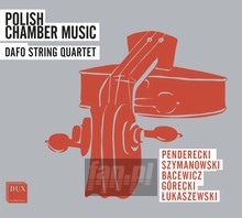 Polish Chamber Music - Dafo String Quartet