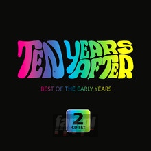 Best Of The Early Years - Ten Years After