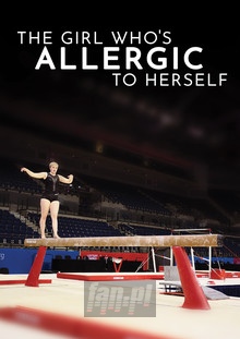 The Girl Who's Allergic To Herself - Feature Film
