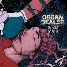 The Weight Of Being - Organ Dealer