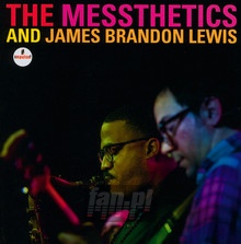 Messthetics & James Brandon Lewis - Messthetics  / James Brandon  Lewis 