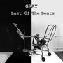 Last Of The Beats - Gray