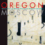 Oregon In Moscow - Oregon