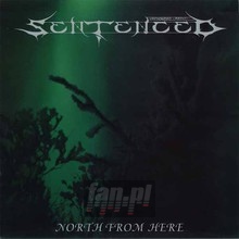 North From Here - Sentenced North From Here - Sentenced