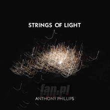 Strings Of Light - Anthony Phillips