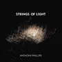 Strings Of Light - Anthony Phillips