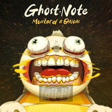 Mustard N'onions - Ghostnote - bigger Mustard N'onions - Ghostnote