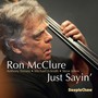 Just Sayin' - Ron McClure