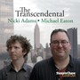The Transcendental - Nicki Adams & Michael Eaton