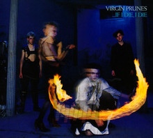 ...If I Die, I Die - Virgin Prunes - powiększ ...If I Die, I Die - Virgin Prunes