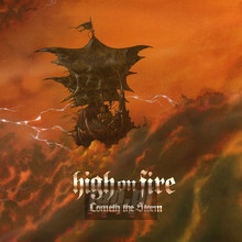 Cometh The Storm - High On Fire