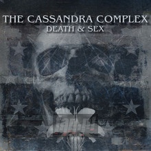 Death & Sex - Cassandra Complex