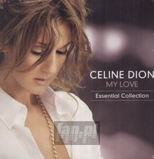 My Love: The Essential Collection - Celine Dion