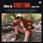 This Is Street Funk 1968-1974 - V/A