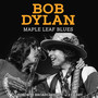Maple Leaf Blues - Bob Dylan