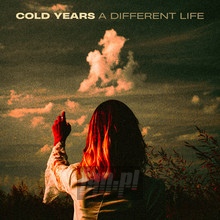 A Different Life - Cold Years