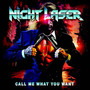 Call Mewhat You Want (Solid Blue Ciello) - Night Laser
