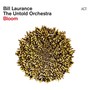 Bloom - Bill Laurance  & The Untold Orchestra