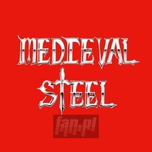 Medieval Steel - Medieval Steel