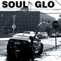  - Soul Glo