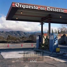 Dos - Orquesta Del Desierto