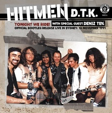 Tonight We Ride: Official Bootleg, Live In Sydney - Hitmen DTK