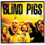 Blind Pigs - Blind Pigs