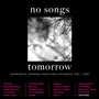 No Songs Tomorrow - Darkwave, Ethereal Rock & Coldwave 198 - V/A