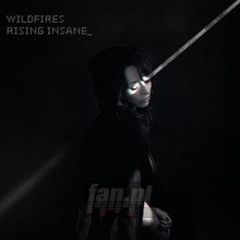 Wildfires - Rising Insane