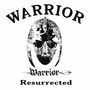 Resurrected - Warrior