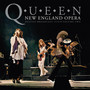 New England Opera vol.2 - Queen