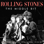 The Middle Bit - The Rolling Stones 