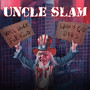 Will Work For Food / When God Dies - Uncle Slam