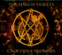 Crocodile Promises - March Violets