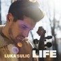 Life - Luka Sulic