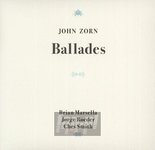 Ballades - John Zorn