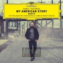 My American Story: North - Daniil Trifonov My American Story: North - Daniil Trifonov