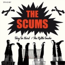 Slay So Hard / The Rattlesnake - Scums