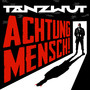 Achtung Mensch! - Tanzwut