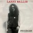 Police Car \ The Anthology - Larry Wallis Police Car \ The Anthology - Larry Wallis